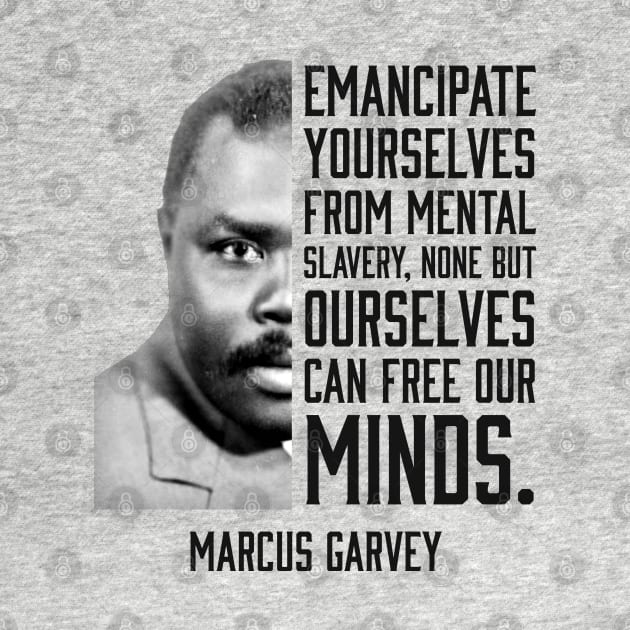 Emancipate yourselves from mental slavery, Marcus Garvey, Black History by UrbanLifeApparel